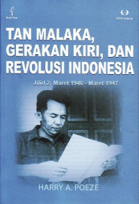 Image of Tan Malaka, Gerakan Kiri, dan Revolusi Indonesia Jilid 2 : Maret 1946 - Maret 1947