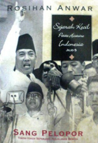 Image of Sang Pelopor: Tokoh-Tokoh Sepanjang Perjalanan Bangsa (Sejarah Kecil Petite Histoire Indonesia, #5)