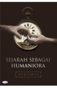 Image of Sejarah sebagai humaniora: Kumpulan Esai