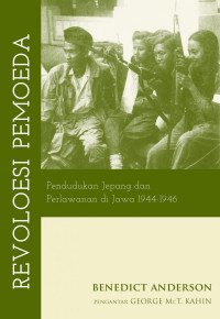 Image of Revolusi pemuda: Pendudukan Jepang dan perlawanan di Jawa 1944-1946